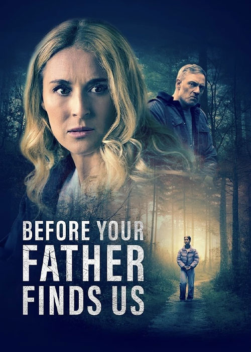 دانلود فیلم (پیش از آنکه پدرت ما را پیدا کند)Before Your Father Finds Us