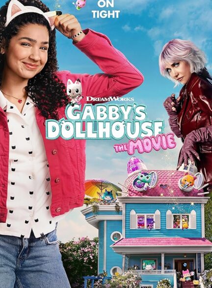 دانلود فیلم (خانه عروسکی گابی) Gabby’s Dollhouse: The Movie