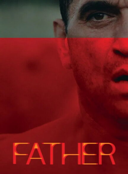 دانلود فیلم (پدر) Father 2025