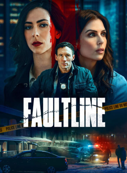 دانلود فیلم (خط گسل) Faultline 2024