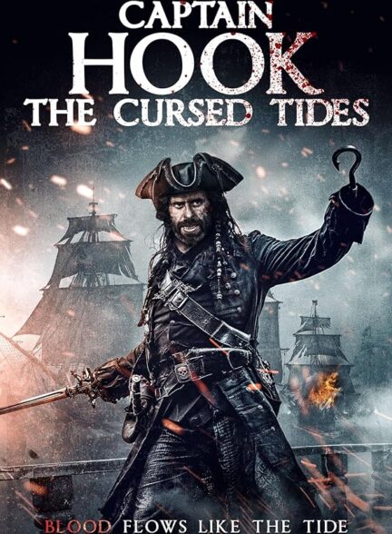 دانلود فیلم (کاپیتان هوک: امواج نفرین شده) Captain Hook: The Cursed Tides 2025