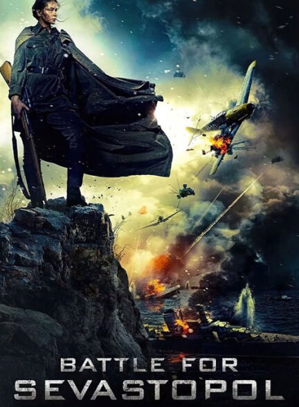 دانلود فیلم (نبرد سواستوپُل)  Battle for Sevastopol 2015