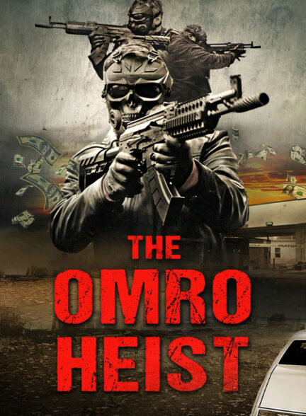 دانلود فیلم سینمایی (سرقت اومرو)  The Omro Heist 2025