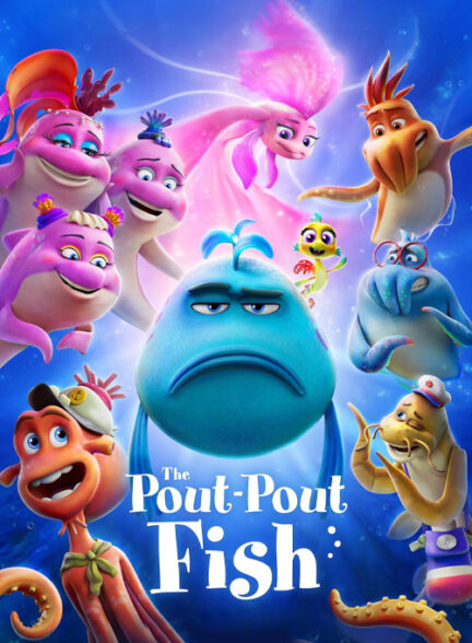 دانلود و تماشای انیمیشن (ماهی اخمو)  The Pout-Pout Fish 2026