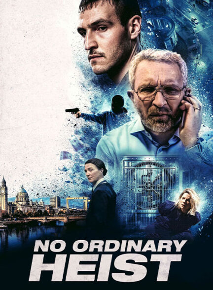 دانلود و تماشای فیلم (سرقت غیرمعمول) No Ordinary Heist 2026